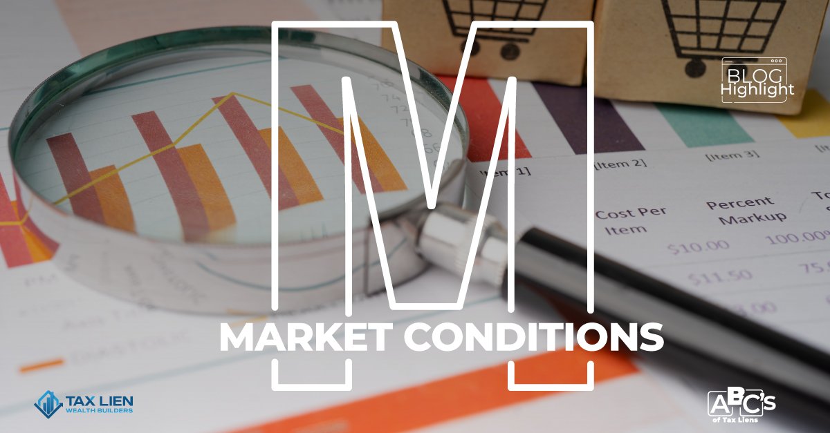 How Market Conditions Effect Tax Lien Investing