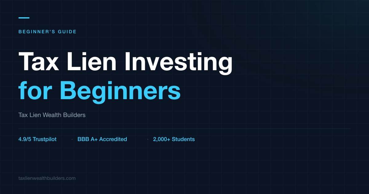 Tax Lien Investing for Beginners Tax Lien Wealth Builders