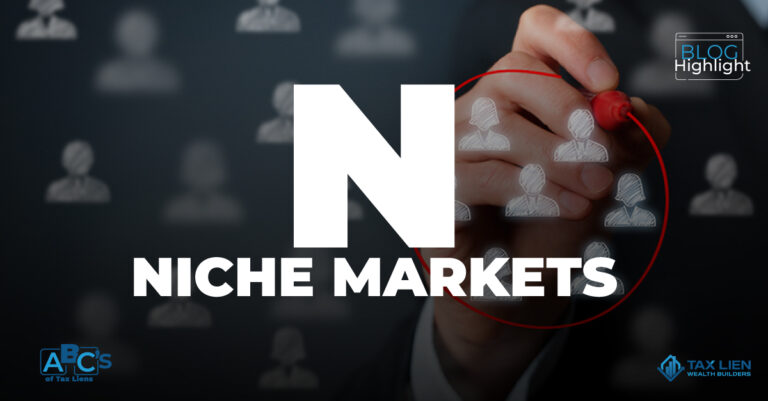 How To Find Niche Markets When Investing In Tax Liens