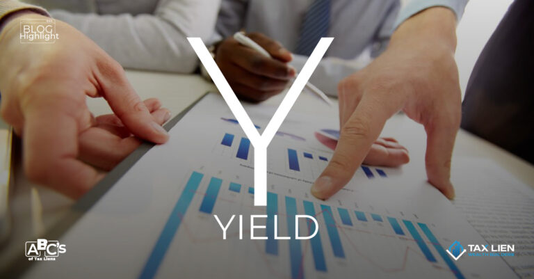 Why is Yield Important in Tax Lien Investing?