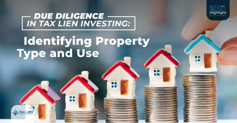 Due Diligence in Tax Lien Investing: Identifying Property Type and Use