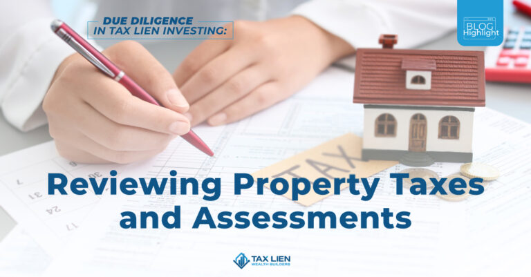 Due Diligence in Tax Lien Investing: Reviewing Property Taxes and Assessments Due Diligence in Tax Lien Investing