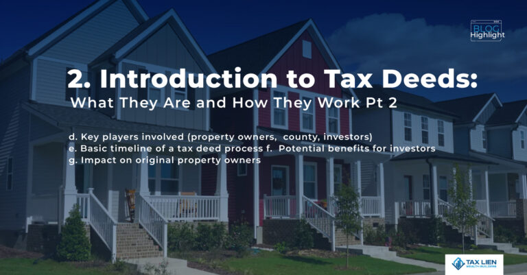 Introduction to Tax Deeds:                                   What They Are and How They Work Pt 2