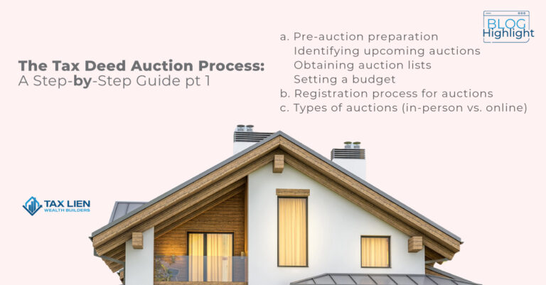 Tax Deed Auction Process:                                         A Step-by-Step Guide Pt. 1