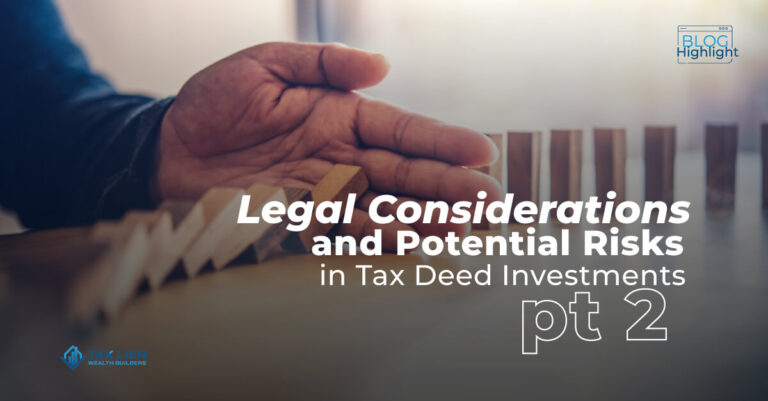 Legal Considerations and Potential Risks in Tax Deed Investing Pt. 2